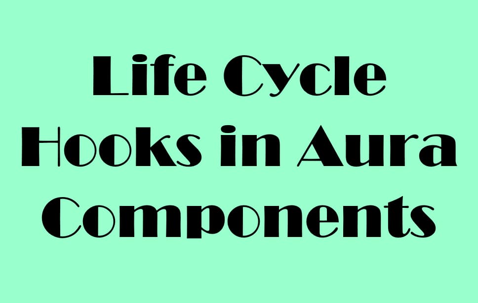 Life cycle hook in aura components