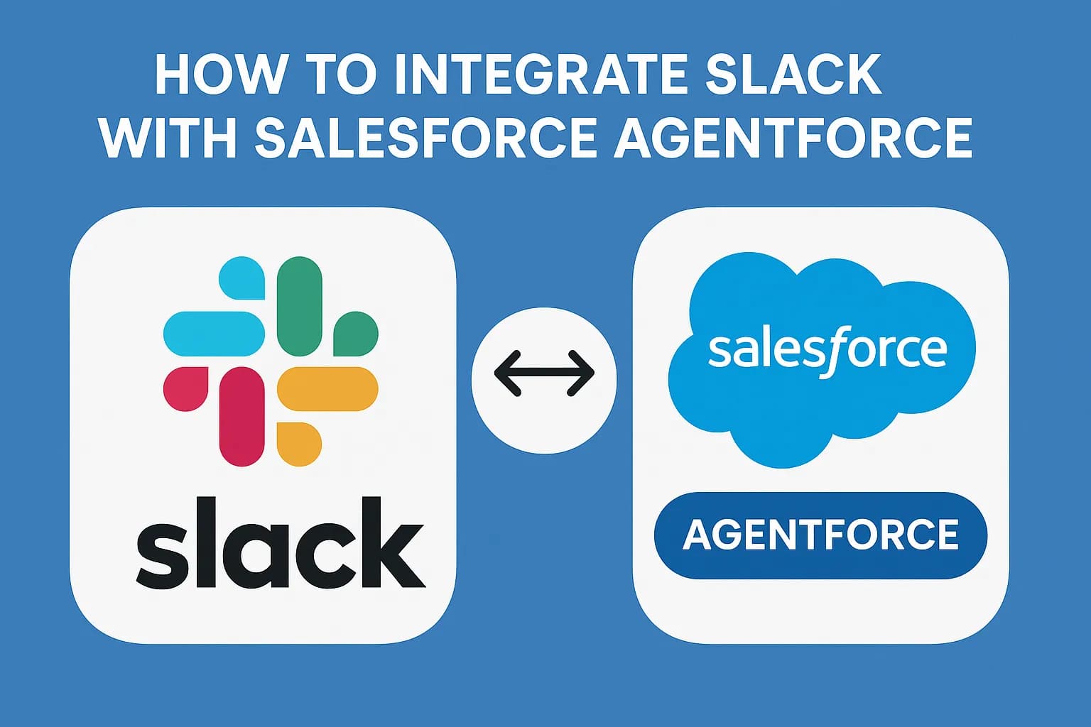 How to Integrate Slack with Salesforce Agentforce