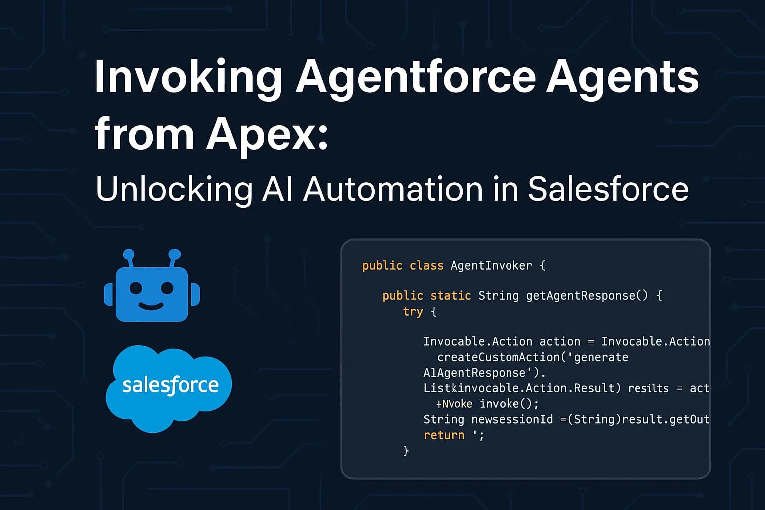 Invoking Agentforce Agents from Apex Unlocking AI Automation in Salesforce