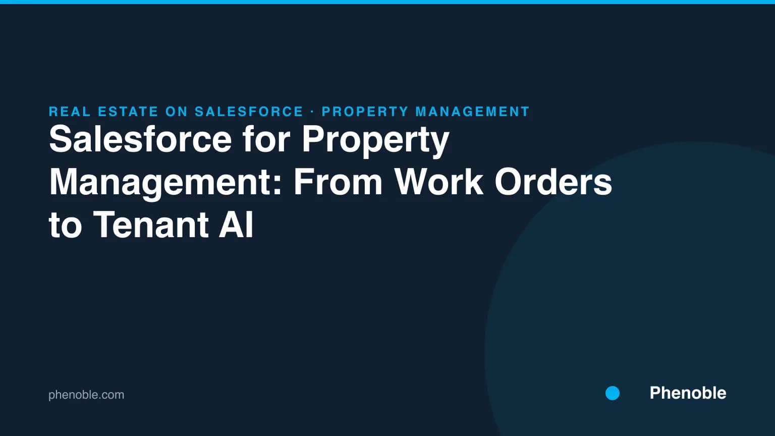 Salesforce for Property Management: From Work Orders to Tenant AI